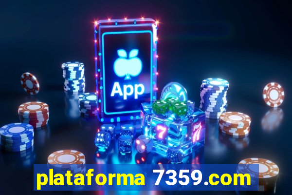 plataforma 7359.com